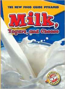 Milk, Yogurt, and Cheese (Blastoff! Re