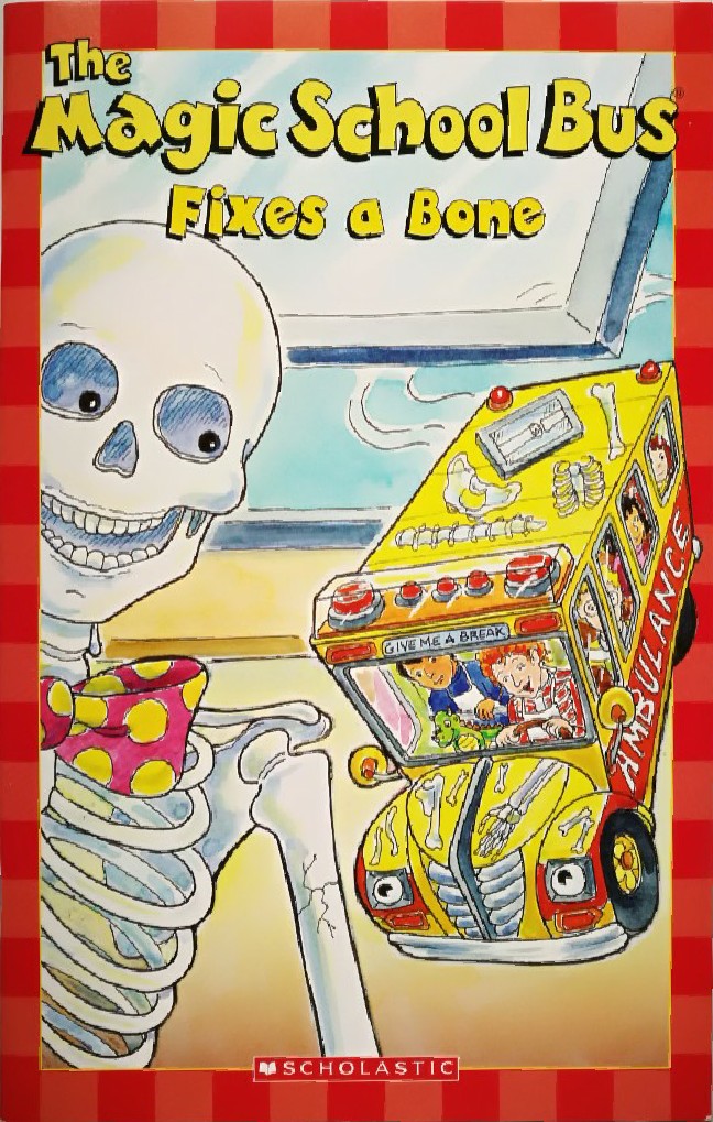 The Magic School Bus: Fixes a Bone