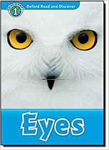 Oxford Read and Discover: Level 1: Eye