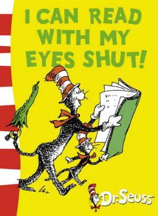 I Can Read with My Eyes Shut!