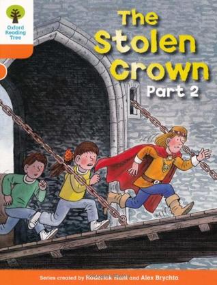 Oxford Reading Tree 6-15:The Stolen Cr