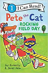 Pete the Cat: Rocking Field Day (I Can