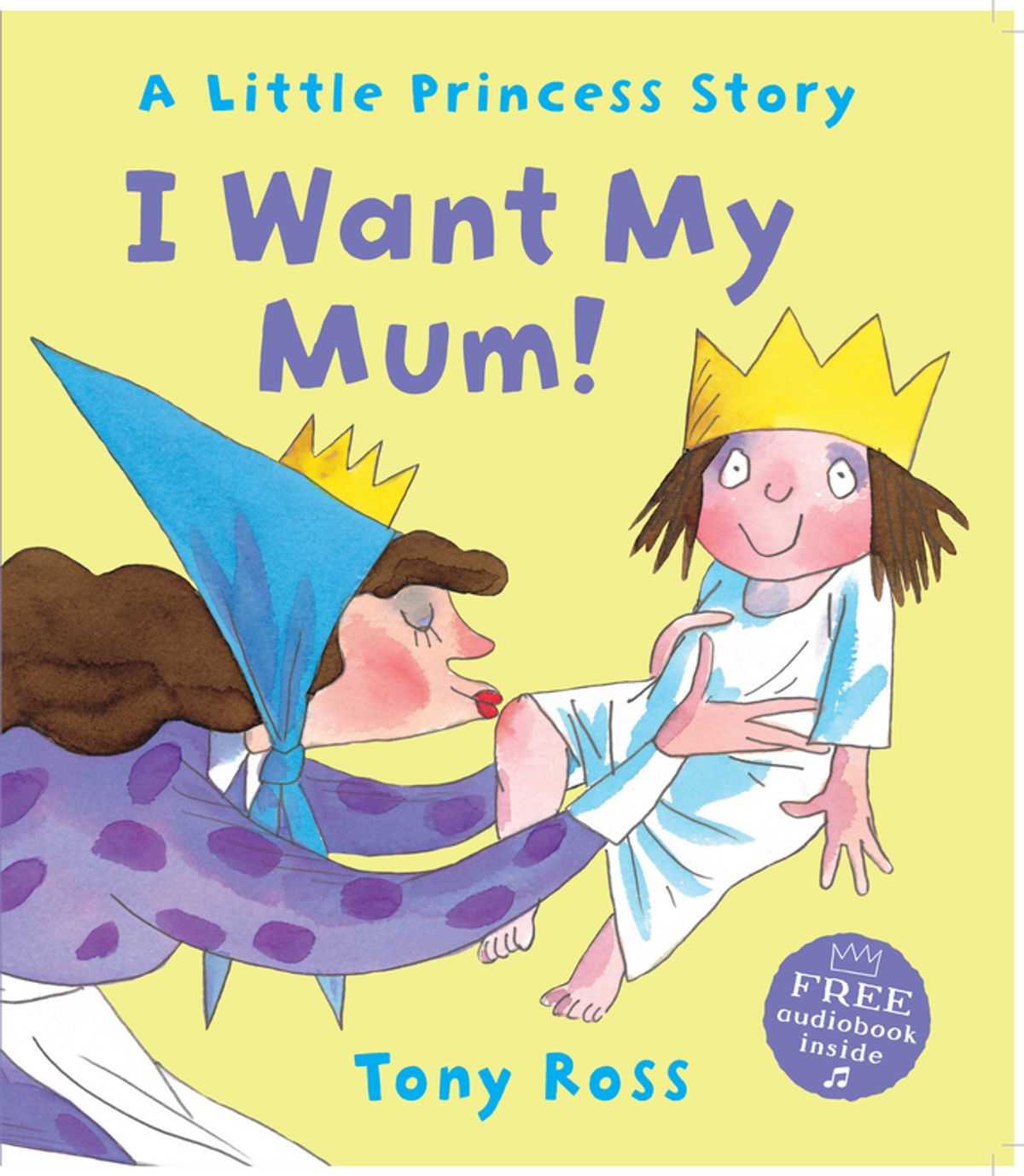I Want My Mum! (Little Princess)