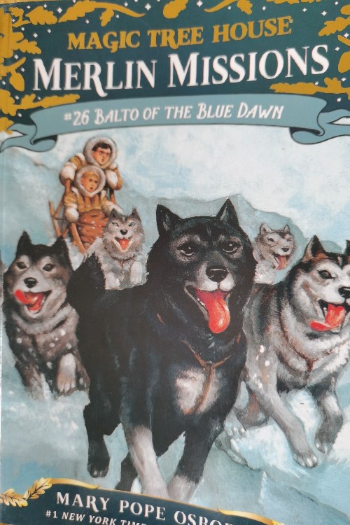 Magic Tree House #54: Balto of the Blu