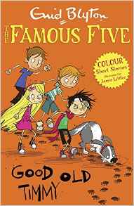 Good Old Timmy (Famous Five Short Stor