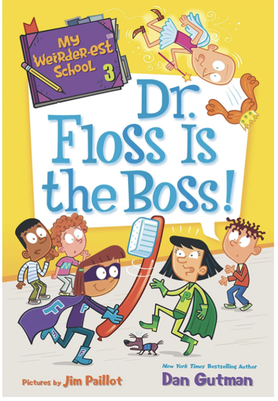 My Weirder-est School #3: Dr. Floss Is