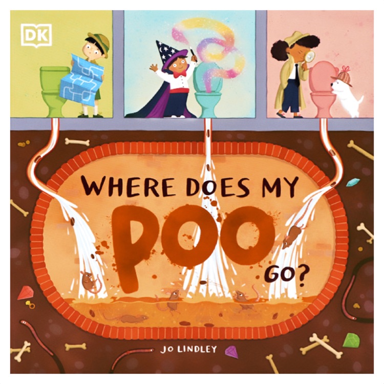 DK Where Does My Poo Go?