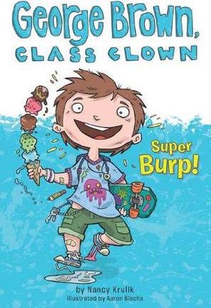 George Brown, Class Clown#1: Super Bur