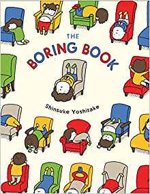 The Boring Book: (Childrens Book about