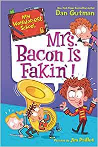 My Weirder-est School #6: Mrs. Bacon I