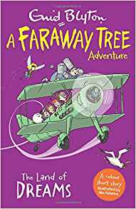 The Land of Dreams: A Faraway Tree Adv
