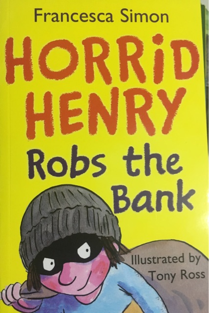 Horrid Henry Robs the Bank (Horrid Hen