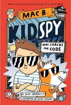Mac Cracks the Code (Mac B., Kid Spy #