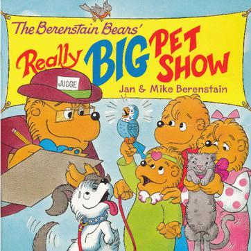 The Berenstain Bears' Really Big Pet S