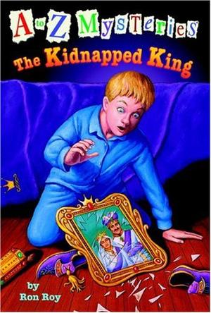 A to Z Mystery#11:The Kidnapped King