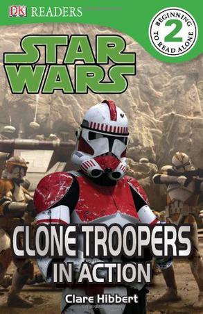 DK Readers - Clone Troopers In Action