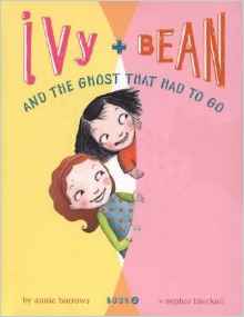 Ivy & Bean and the Ghost That Had to G