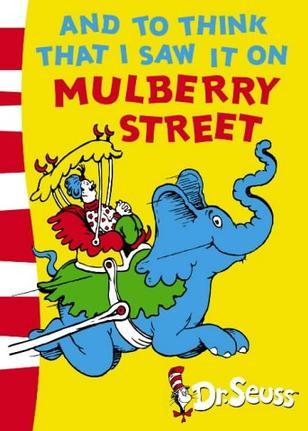 Dr.Seuss And To Think That I Saw It On
