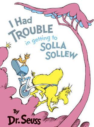 I Had Trouble in Getting to Solla Soll
