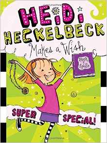 Heidi Heckelbeck Makes a Wish: Super S