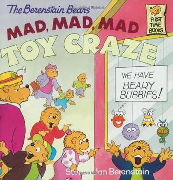 The Berenstain Bears' Mad, Mad, Mad To