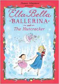 Ella Bella Ballerina and The Nutcracke