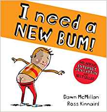 I Need a New Bum!