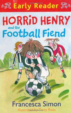 Horrid Henry and the Football Fiend