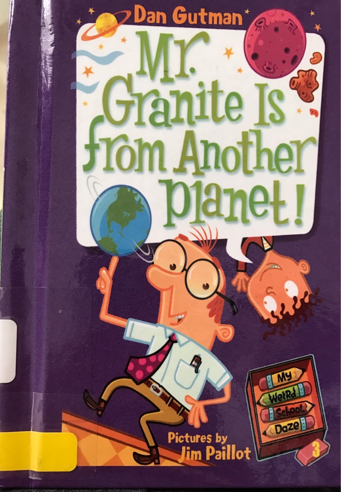 My Weird School Daze#3:Mr. Granite is 