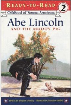 Abe Lincoln and the Muddy Pig