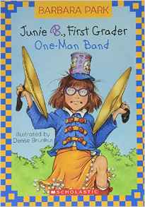 Junie B., First Grader: One-Man Band (