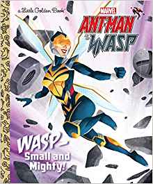 Wasp: Small and Mighty! (Marvel Ant-Ma