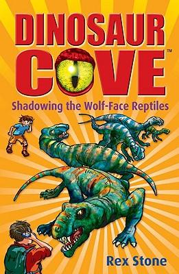 Dinosaur Cove#20:Shadowing the Wolf-fa