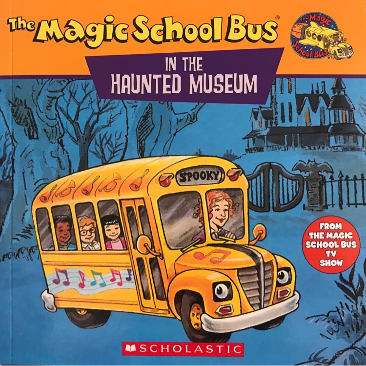 The magic school bus in the haunted mu