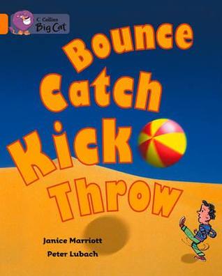Collins Big Cat - Bounce, Kick, Catch,
