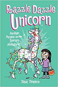 Razzle Dazzle Unicorn (Phoebe and Her 