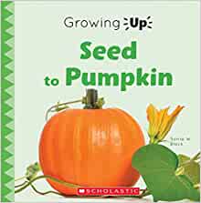 Seed to Pumpkin (Growing Up) (Paperbac