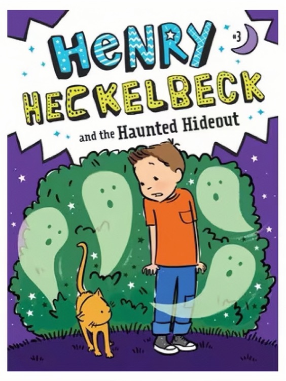 Henry Heckelbeck #3 and the Haunted Hi