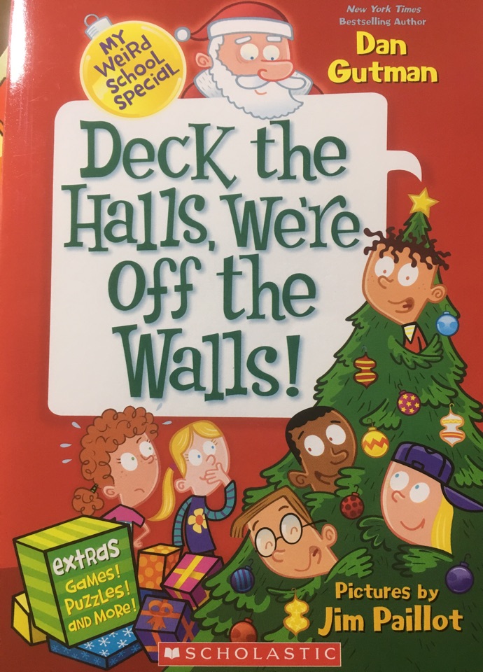 My weird school special: Deck the hall