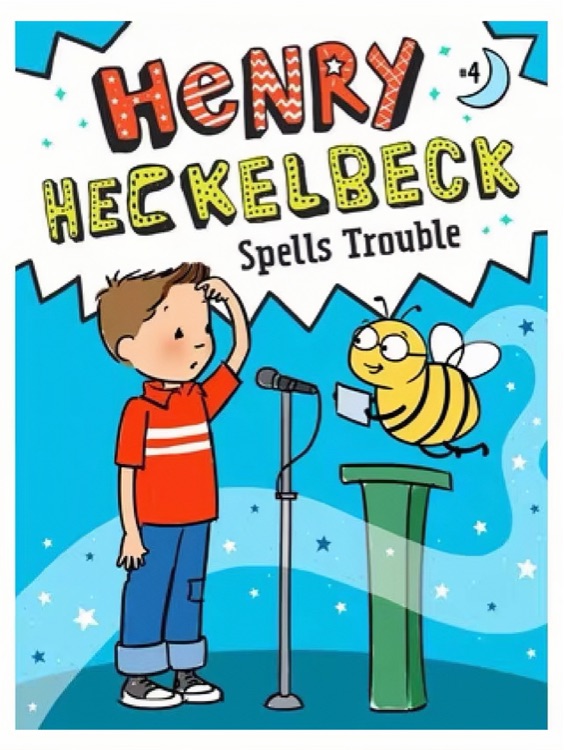 Henry Heckelbeck #4 Spells Trouble
