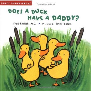 Does a Duck Have a Daddy   Early Exper