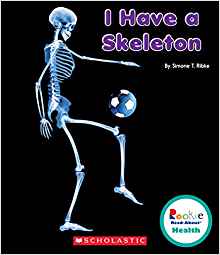 I Have a Skeleton (Rookie Read-About H