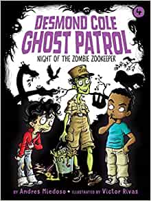 Desmond Cole Ghost Patrol #04: Night o
