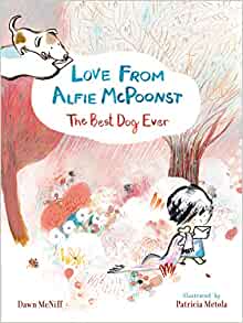 Love from Alfie McPoonst, The Best Dog