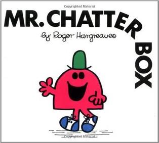 Mr. Chatterbox