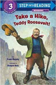 Take a Hike, Teddy Roosevelt! (Step in