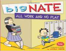 Big Nate All Work and No Play: A Colle