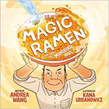 Magic Ramen: The Story of Momofuku And