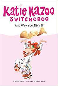 Any Way You Slice It (Katie Kazoo, Swi