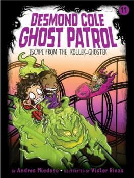 Desmond Cole Ghost Patrol #11: Escape 